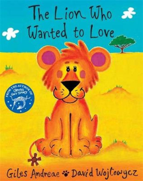 The Lion Who Wanted To Love by David Wojtowycz - 9781860399138