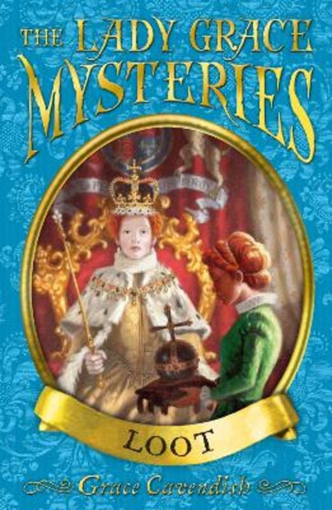 The Lady Grace Mysteries: Loot by Grace Cavendish - 9781862304208