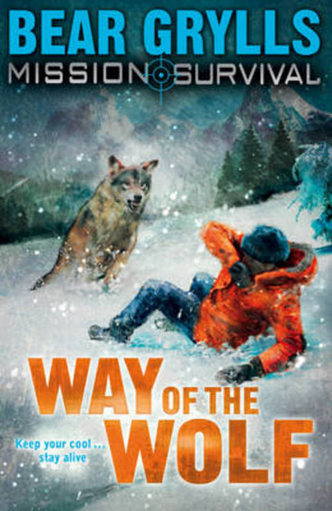 Mission Survival 2: Way of the Wolf by Bear Grylls - 9781862304802