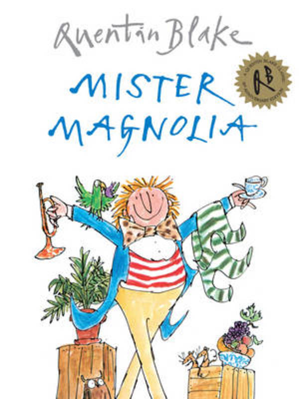 Mister Magnolia by Quentin Blake - 9781862308077