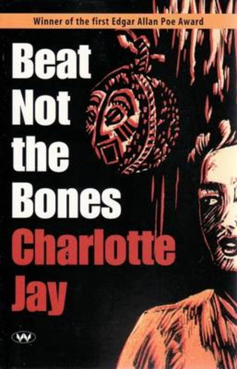 Beat Not the Bones by Charlotte Jay - 9781862542877
