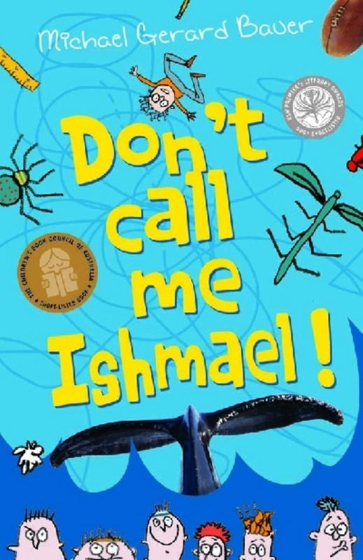 Don't Call Me Ishmael (Ishmael) by Michael Bauer - 9781862919327