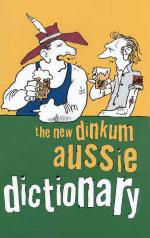 The New Dinkum Aussie Dictionary by R Beckett - 9781864366457
