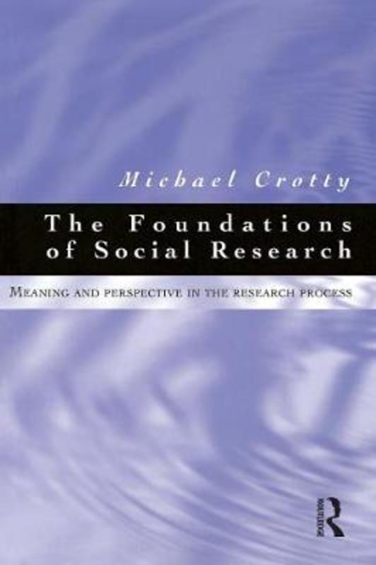 Foundations of Social Research by Michael Crotty - 9781864486049