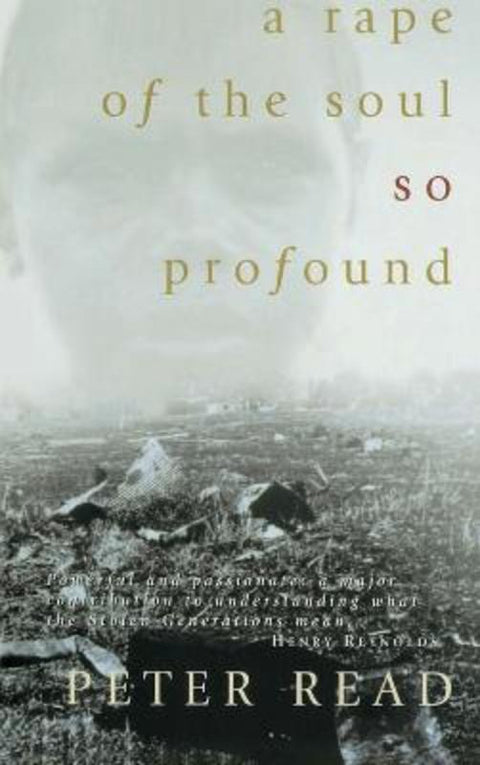 A Rape of the Soul So Profound by Peter Read - 9781864488852