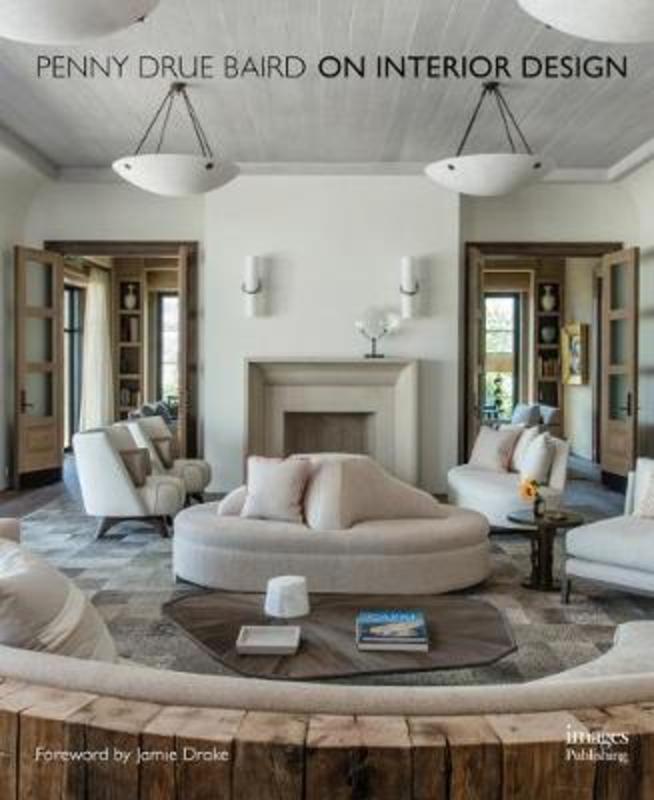 On Interior Design by Penny Drue Baird | 9781864707847 | Harry Hartog