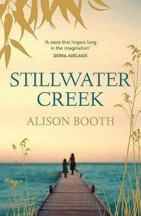 Stillwater Creek by Alison Booth - 9781864711257