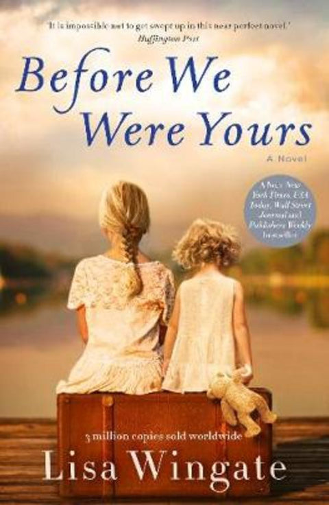 Before We Were Yours : the #1 New York Times bestselling novel of unmissable and powerful family drama by Lisa Wingate - 9781867218401