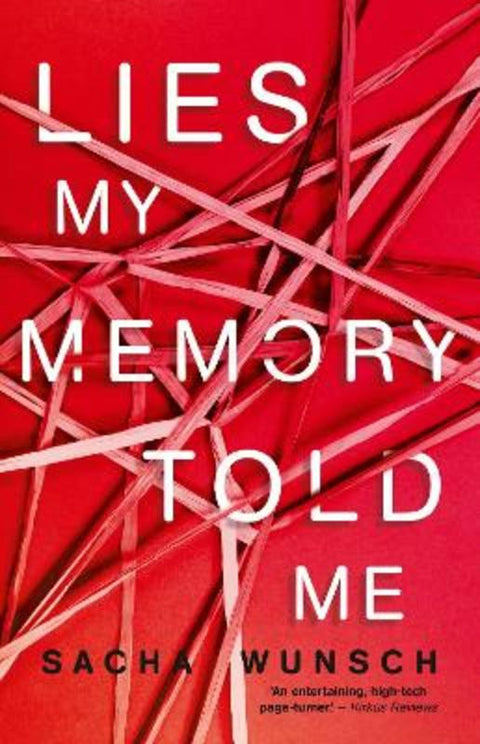 Lies My Memory Told Me by Sacha Wunsch - 9781867245124