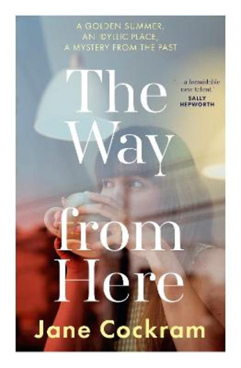 The Way From Here by Jane Cockram - 9781867247630