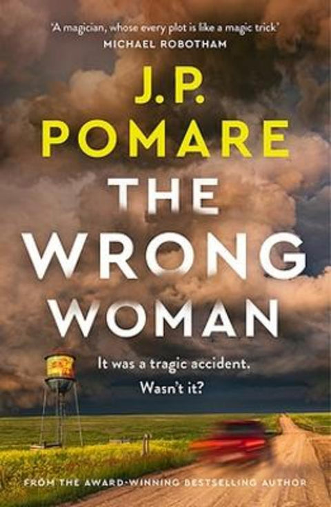 The Wrong Woman by J.P. Pomare - 9781869718190