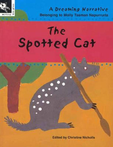 The Spotted Cat by Molly Tasman Napurrurla - 9781876288365