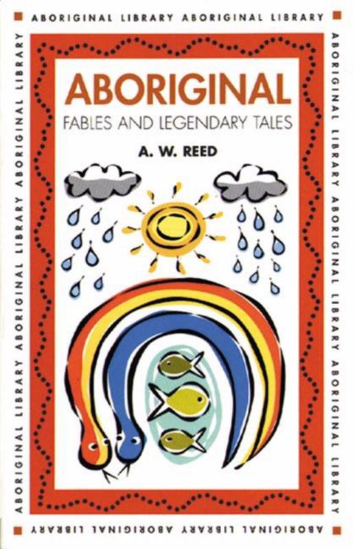Aboriginal Fables and Legandary Tales