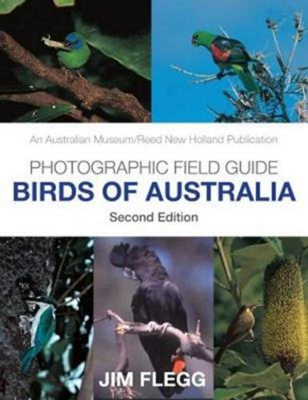 Photographic Field Guide: Birds of Australia by Jim Flegg - 9781876334789