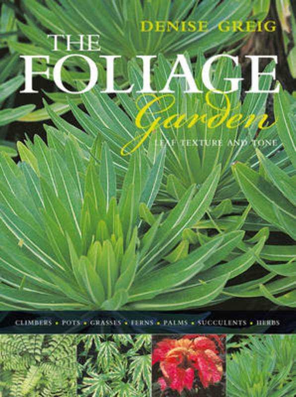 The Foliage Garden by Denise Greig - 9781877069857