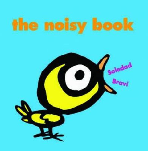 The Noisy Book by Soledad Bravi - 9781877467523