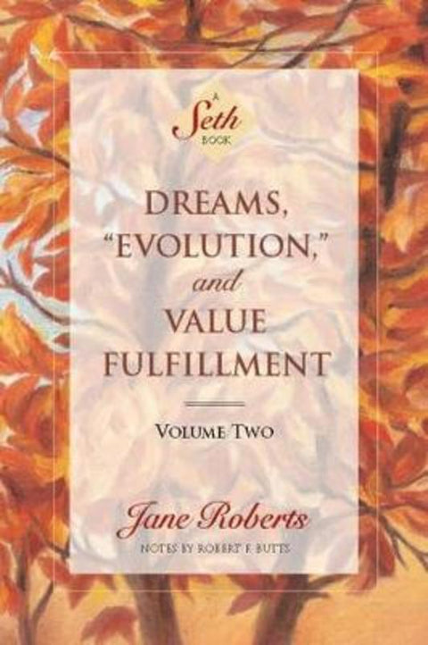 Dreams, Evolution, and Value Fulfillment, Volume Two