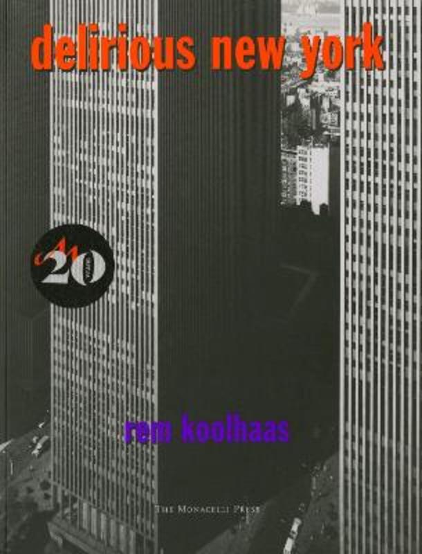 Delirious New York by Rem Koolhaas - 9781885254009