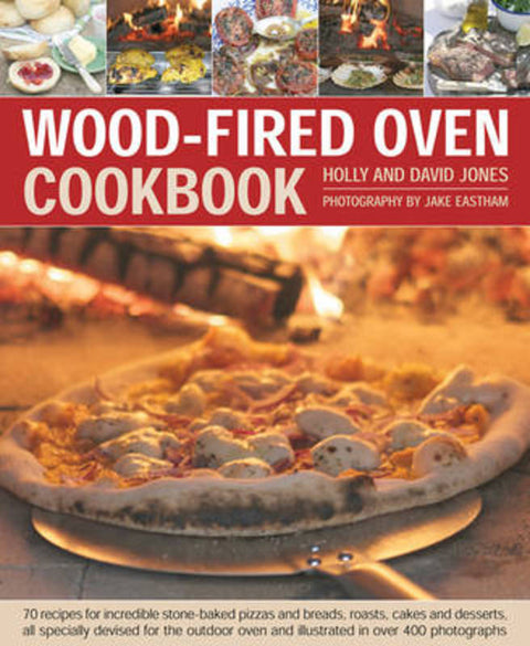 Wood Fired Oven Cookbook by Holly Jones - 9781903141946