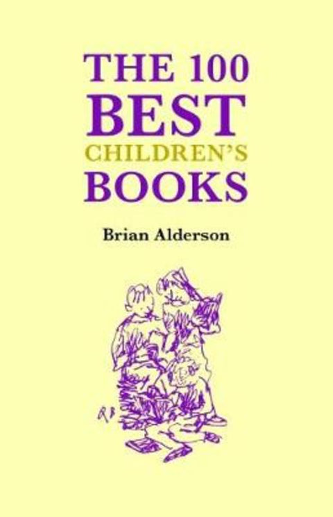 The 100 Best Books Children's Books by Brian Alderson - 9781903385982