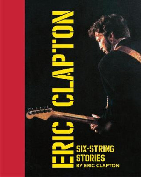 Six-String Stories by Eric Clapton - 9781905662685