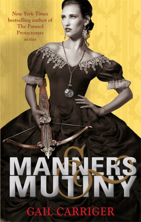 Manners and Mutiny by Gail Carriger - 9781907411595