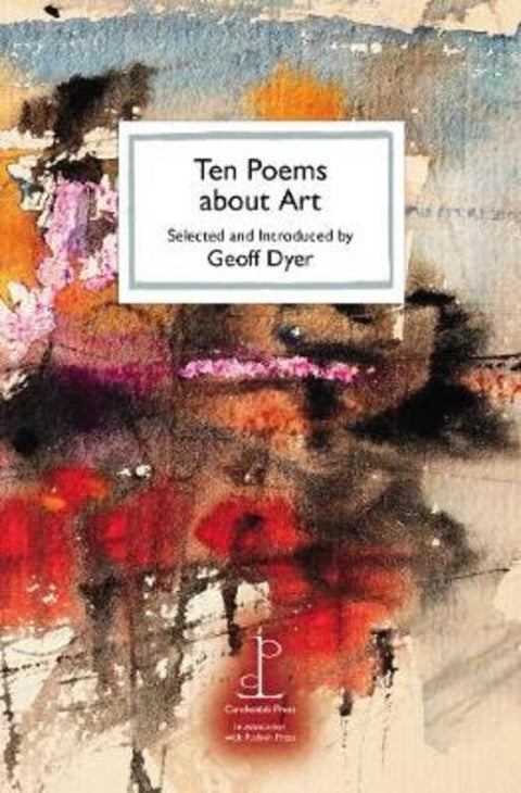 Ten Poems about Art by Geoff Dyer - 9781907598777