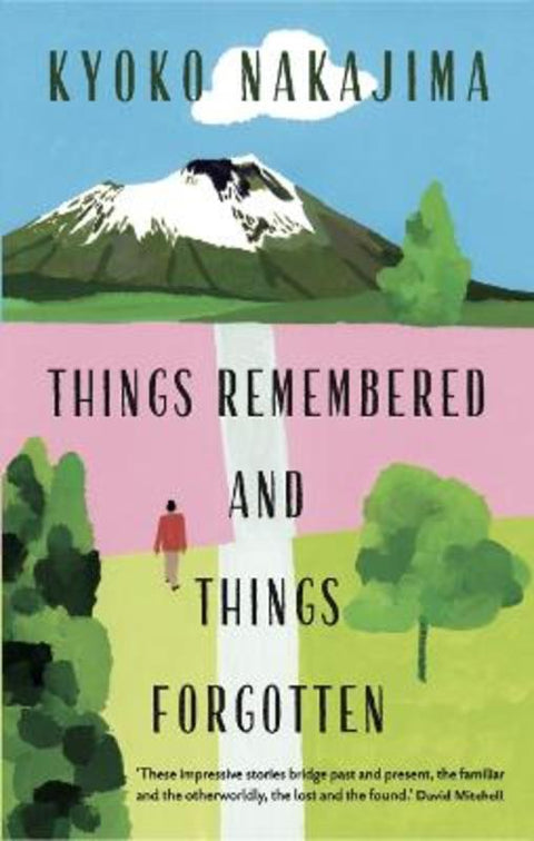 Things Remembered and Things Forgotten by Ginny Takemori - 9781908745965