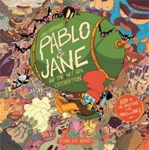 Pablo & Jane and the Hot Air Contraption by Jose Domingo - 9781909263369