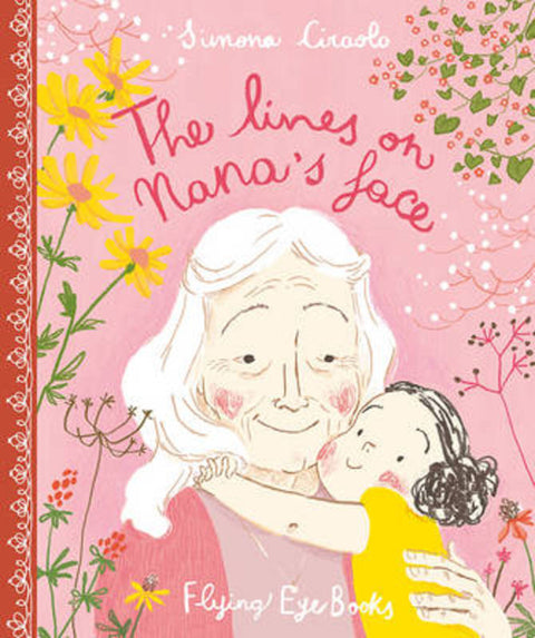 The Lines on Nana's Face by Simona Ciraolo - 9781909263987