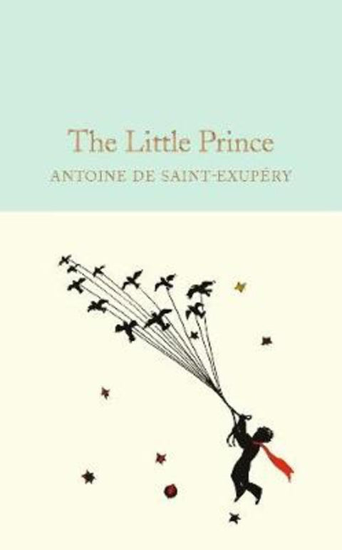 The Little Prince by Antoine de Saint-Exupery - 9781909621565