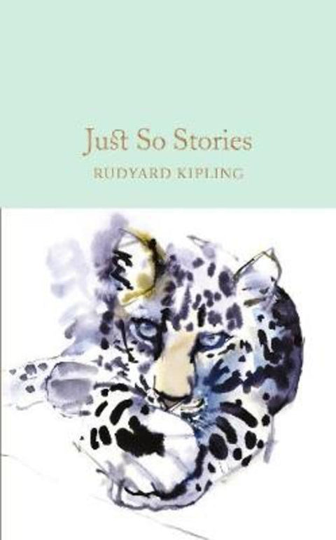 Just So Stories by Rudyard Kipling - 9781909621800