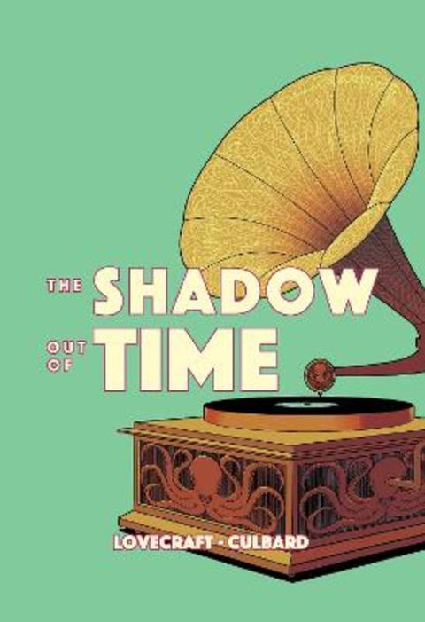 The Shadow Out of Time by I.N.J. Culbard - 9781910593967