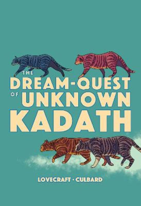 The Dream-Quest of Unknown Kadath by I.N.J. Culbard - 9781910593974