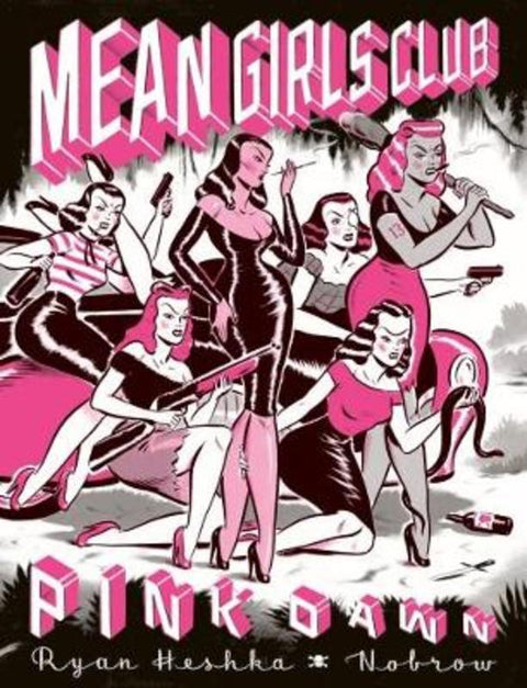 Mean Girls Club by Ryan Heshka - 9781910620229