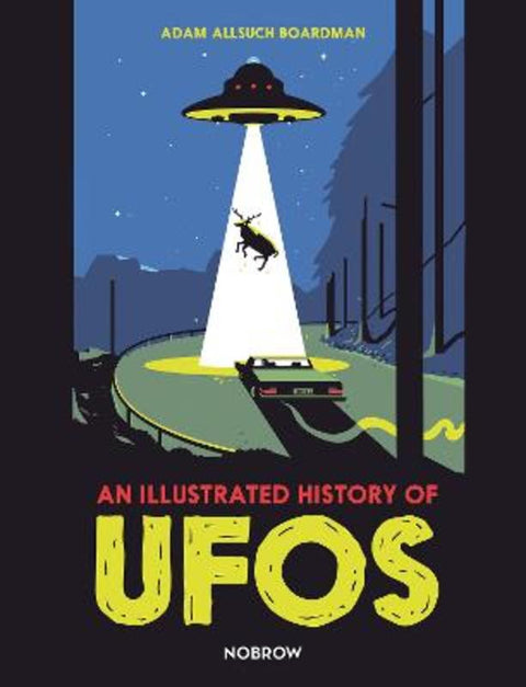 An Illustrated History of UFOs by Adam Allsuch Boardman - 9781910620694