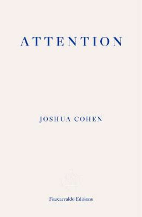Attention by Joshua Cohen - 9781910695746