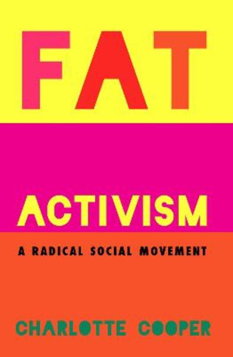 Fat Activism (Second Edition) by Charlotte Cooper - 9781910849309