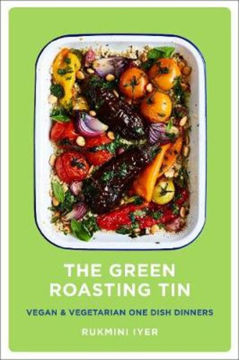 The Green Roasting Tin by Rukmini Iyer - 9781910931899