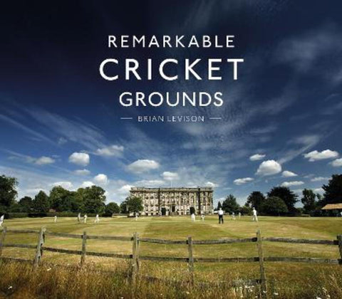Remarkable Cricket Grounds by Brian Levison - 9781911216056