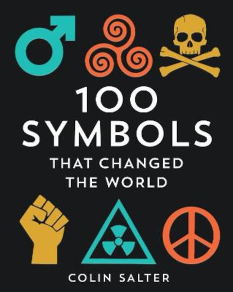 100 Symbols That Changed the World by Colin Salter - 9781911216384