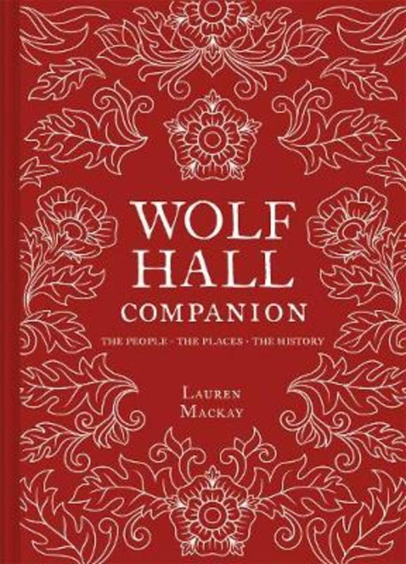 Wolf Hall Companion by Lauren Mackay - 9781911358619