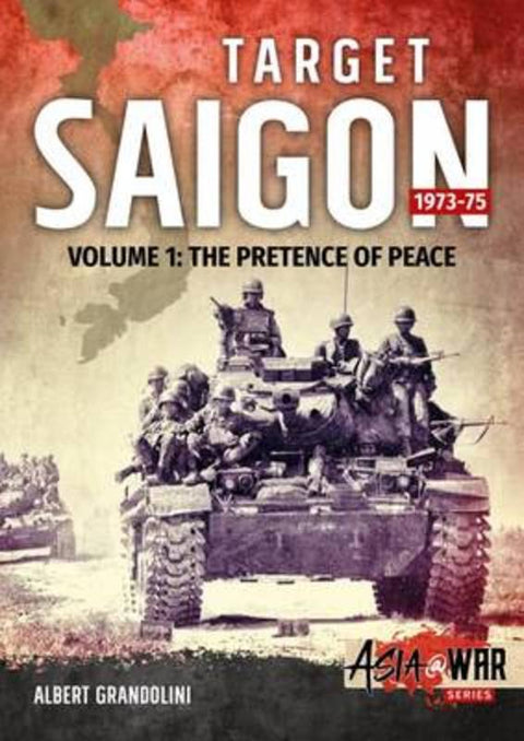 Target Saigon 1973-75 Volume 1 by Albert Grandolini - 9781911512349