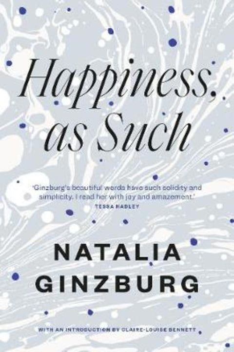 Happiness, As Such by Natalia Ginzburg - 9781911547440