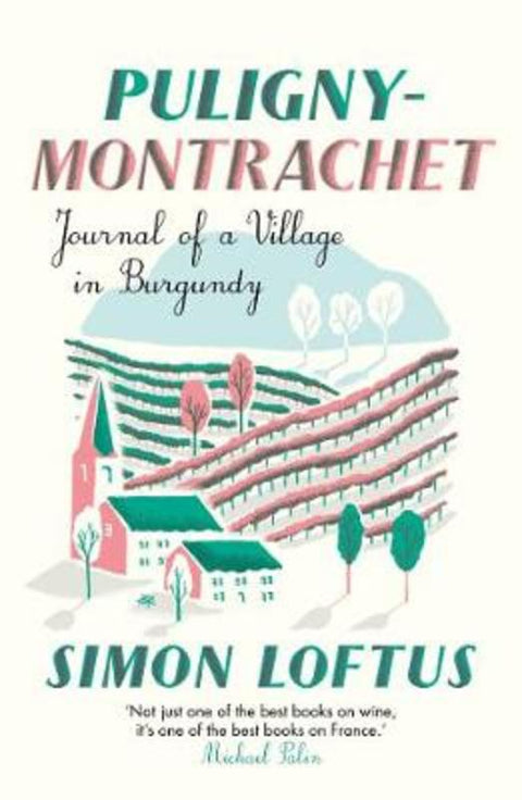 Puligny-Montrachet by Simon Loftus - 9781911547488