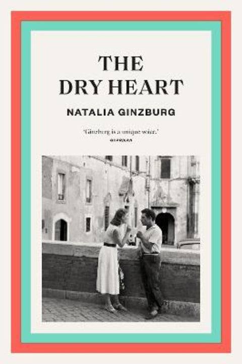 The Dry Heart by Natalia Ginzburg - 9781911547600