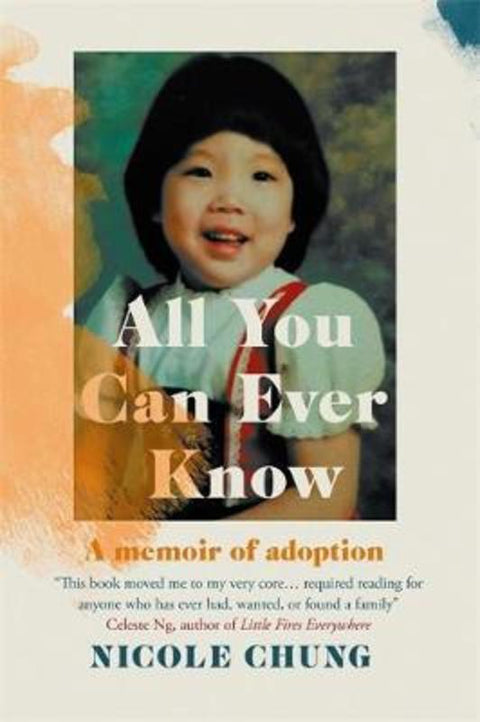 All You Can Ever Know by Nicole Chung (Author) - 9781911590309