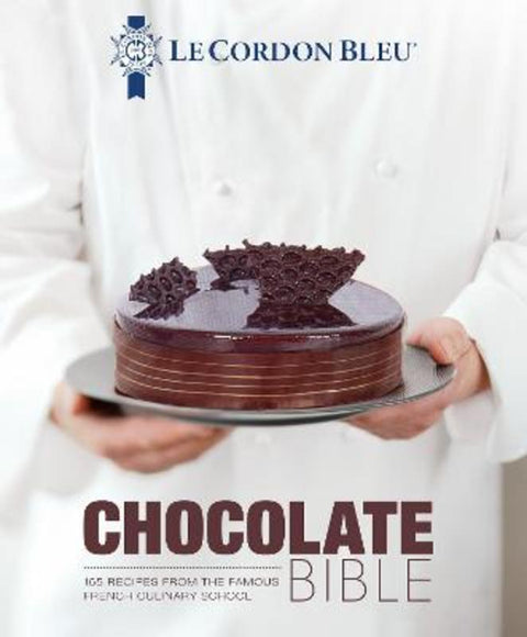 Le Cordon Bleu Chocolate Bible by Le Cordon Bleu - 9781911621850