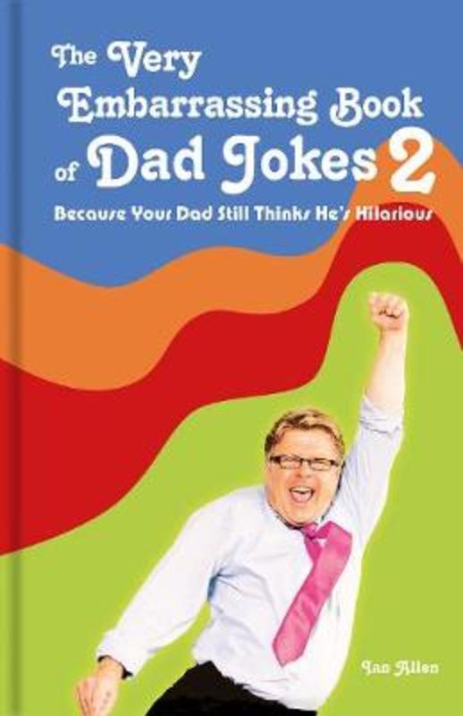 The Very Embarrassing Book of Dad Jokes 2 by Ian Allen - 9781911622116