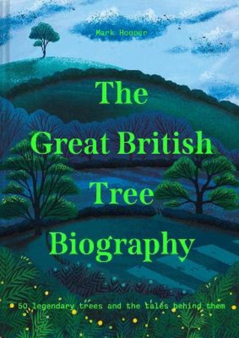 The Great British Tree Biography by Mark Hooper - 9781911641339